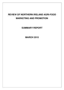 REVIEW OF NORTHERN IRELAND AGRI-FOOD MARKETING AND PROMOTION SUMMARY REPORT  MARCH 2015