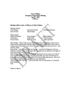 Town of Milton Emergency Preparedness Meeting April 17, 2007 6:00 p.m.  Meeting called to order at 6:00 p.m. by Mary Hudson.