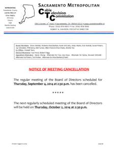 Board Members: Steve Detrick, Roberta MacGlashan, Kevin McCarty, Andy Morin, Don Nottoli, Susan Peters, Jay Schenirer, Phil Serna, Mel Turner, Allen Warren (Vice-Chair), Jimmie Yee Ex Officio: Donald Terry Elected Altern