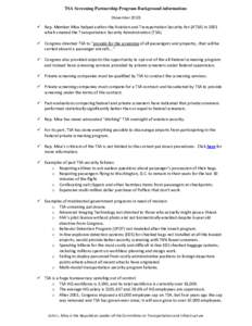 TSA Screening Partnership Program Background information: (November 2010)  Rep. Member Mica helped author the Aviation and Transportation Security Act (ATSA) in 2001 which created the Transportation Security Administr