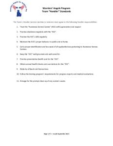 Warriors’ Angels Program Team “Handler” Standards The Team’s Handler (service member or veteran) must agree to the following handler responsibilities: 1. Treat the “Assistance Service Canine” (ASC) with appre