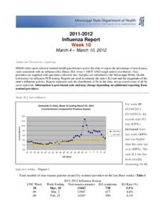 [removed]Influenza Report Week 10 March 4 – March 10, 2012 About our flu activity reporting MSDH relies upon selected sentinel health practitioners across the state to report the percentage of non-trauma