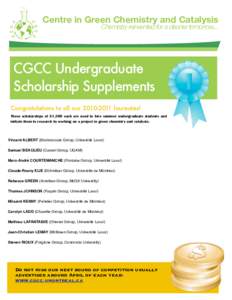 Centre in Green Chemistry and Catalysis Chemistry reinvented for a cleaner tomorrow... CGCC Undergraduate Scholarship Supplements Congratulations to all ourlaureates!