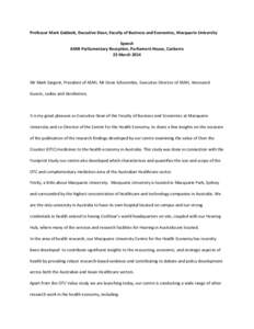Professor Mark Gabbott, Executive Dean, Faculty of Business and Economics, Macquarie University Speech ASMI Parliamentary Reception, Parliament House, Canberra 25 March[removed]Mr Mark Sargent, President of ASMI, Mr Deon S