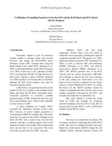 OU/SPC Career Experience Program  Verification of Sounding Parameters from the RAP and the RAP-Based and RUC-Based SFCOA Products Lauren Wigley Student Researcher