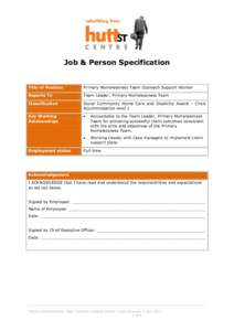 Job & Person Specification  Title of Position Primary Homelessness Team Outreach Support Worker