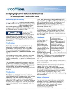 www.incommonfederation.org  Symplifying Career Services for Students InCommon provides a smart career choice Penn State and Symplicity