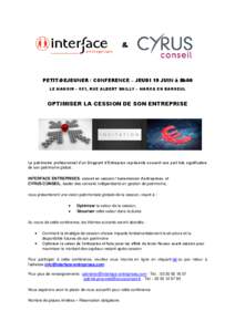 PETIT-DEJEUNER / CONFERENCE – JEUDI 19 JUIN à 8h00 LE MANOIR – 551, RUE ALBERT BAILLY – MARCQ EN BAROEUL OPTIMISER LA CESSION DE SON ENTREPRISE  Le patrimoine professionnel d’un Dirigeant d’Entreprise représe