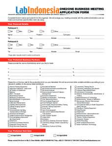 Indonesia 4th Laboratory, Scientific Analytical Equipments and Services Exhibition and Conference  ONE2ONE BUSINESS MEETING APPLICATION FORM  Complete the form below and submit it to the organiser. We will arrange your m