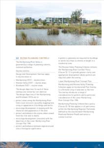 3.5 REFINE PLANNING CONTROLS The Maribyrnong River Valley is governed by a range of planning controls, summarised below: Skyline controls Design and Development Overlays apply