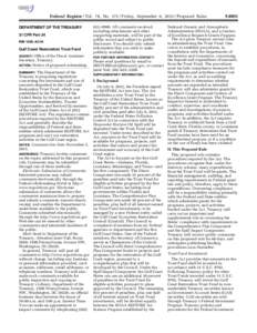 Federal Register / Vol. 78, NoFriday, September 6, Proposed Rules DEPARTMENT OF THE TREASURY 31 CFR Part 34 RIN 1505–AC44  Gulf Coast Restoration Trust Fund