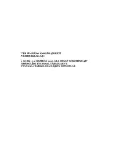 TEB HOLDİNG ANONİM ŞİRKETİ VE ORTAKLIKLARI 1 OCAK - 30 HAZİRAN 2015 ARA HESAP DÖNEMİNE AİT KONSOLİDE FİNANSAL TABLOLAR VE FİNANSAL TABLOLARA İLİŞKİN DİPNOTLAR