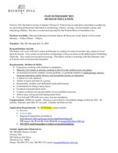 PAID INTERNSHIP 2015 MUSEUM EDUCATION Hickory Hill, the historic home of Senator Thomas E. Watson has an education internship available for an upcoming professional interested in archaeology, history, ecology, environmen