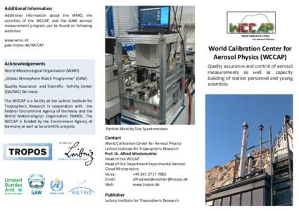 Additional Information Additional information about the WMO, the activities of the WCCAP, and the GAW aerosol measurement program can be found on following websites: www.wmo.int