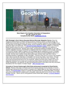 News Digest of the Canadian Association of Geographers No. 284, January 25, 2014 Compiled by Dan Smith <> UBC Okanagan’s Kevin Hanna discusses National Municipal Adaptation Survey: Since the Intergovern