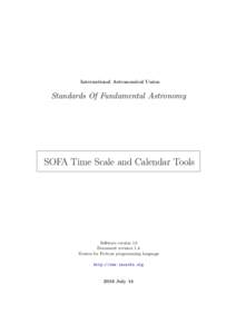 International Astronomical Union  Standards Of Fundamental Astronomy SOFA Time Scale and Calendar Tools