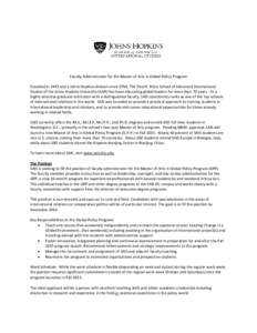 Faculty Administrator for the Master of Arts in Global Policy Program Founded in 1943 and a Johns Hopkins division since 1950, The Paul H. Nitze School of Advanced International Studies of the Johns Hopkins University (S