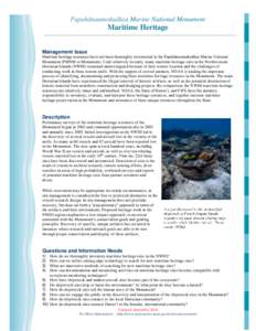 Papahānaumokuākea Marine National Monument  Maritime Heritage Management Issue Maritime heritage resources have not been thoroughly inventoried in the Papahānaumokuākea Marine National Monument (PMNM or Monument). Un