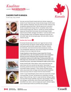 DAGING SAPI KANADA Tentu saja yang terbaik Apa yang membuat Kanada menjadi salah satu produsen daging sapi  terbaik di dunia? Sederhana saja: Kanada memulai dengan memilih ternak