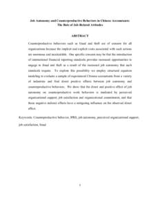 Job Autonomy and Counterproductive Behaviors in Chinese Accountants: The Role of Job-Related Attitudes ABSTRACT Counterproductive behaviors such as fraud and theft are of concern for all organizations because the implici