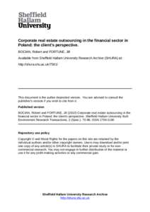 Corporate real estate outsourcing in the financial sector in Poland: the client’s perspective. BOCIAN, Robert and FORTUNE, Jill Available from Sheffield Hallam University Research Archive (SHURA) at: http://shura.shu.a