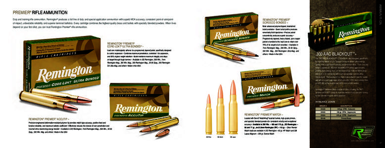 AMMUNITION  PREMIER® RIFLE AMMUNITION Duty and training rifle ammunition. Remington® produces a full line of duty and special application ammunition with superb MOA accuracy, consistent point-of-aim/pointof-impact, unb