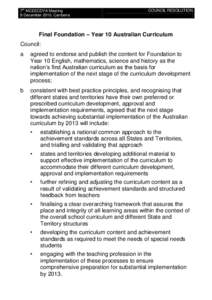 7th MCEECDYA Meeting 8 December 2010, Canberra COUNCIL RESOLUTION  Final Foundation – Year 10 Australian Curriculum