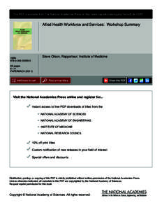 This PDF is available from The National Academies Press at http://www.nap.edu/catalog.php?record_id=[removed]Allied Health Workforce and Services: Workshop Summary Steve Olson, Rapporteur; Institute of Medicine