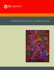 World Bank Group Support to Health Financing  World Bank Group Support to Health Financing  July 2014