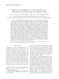 Ecological Applications, 19(6), 2009, pp. 1522–1535 Ó 2009 by the Ecological Society of America Influence of remediation in a mine-impacted river: metal trends over large spatial and temporal scales MICHELLE I. HORNBE