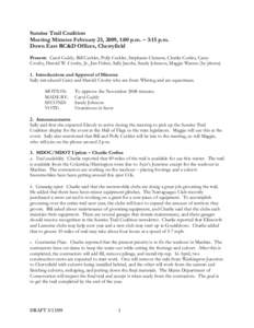 Sunrise Trail Coalition Meeting Minutes February 25, 2009, 1:00 p.m. – 3:15 p.m. Down East RC&D Offices, Cherryfield Present: Carol Cuddy, Bill Ceckler, Polly Ceckler, Stephanie Clement, Charlie Corliss, Carey Crosby, 