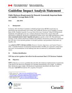 Guideline Impact Analysis Statement Public Disclosure Requirements for Domestic Systemically Important Banks on Liquidity Coverage Ratio (LCR) Date:  I.
