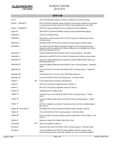 Academic Calendar[removed]Fall July[removed]Fall Registration begins for Centre for Continuing and Online Learning