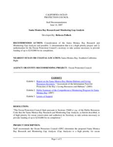 CALIFORNIA OCEAN PROTECTION COUNCIL Staff Recommendation June 14, 2007 Santa Monica Bay Research and Monitoring Gap Analysis Developed By: Rebecca Pollock