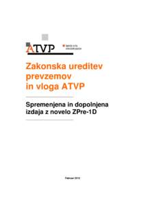 Zakonska ureditev prevzemov in vloga ATVP Spremenjena in dopolnjena izdaja z novelo ZPre-1D