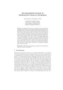 Recommendation Systems in Mathematical Character Recognition Vadim Mazalov and Stephen M. Watt Department of Computer Science The University of Western Ontario London Ontario, Canada N6A 5B7