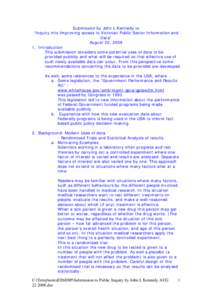 Submission by John L Kennedy to “Inquiry into Improving access to Victorian Public Sector Information and Data” August 22, [removed]Introduction This submission considers some potential uses of data to be