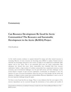 Commentary  Can Resource Development Be Good for Arctic Communities? The Resource and Sustainable Development in the Arctic (ReSDA) Project Chris Southcott	
  