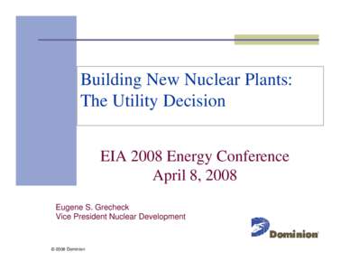 Nuclear technology / Dominion Resources / Nuclear Power 2010 Program / Nuclear safety / Combined Construction and Operating License / North Anna Nuclear Generating Station / Energy in the United States / Nuclear energy in the United States / Energy
