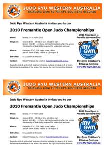 Judo Ryu Western Australia invites you to our[removed]Fremantle Open Judo Championships th  When: