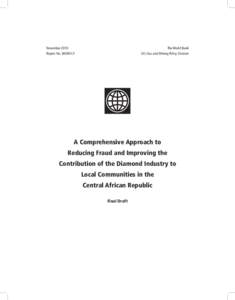 Matter / Manufacturing / Artisanal mining / Mining / Kimberley Process Certification Scheme / Diamonds as an investment / Central African Republic / Mining industry of the Central African Republic / Diamond / Blood diamonds / Chemistry