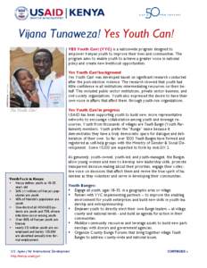 Vijana Tunaweza! Yes Youth Can! YES Youth Can! (YYC) is a nationwide program designed to empower Kenyan youth to improve their lives and communities. The program aims to enable youth to achieve a greater voice in nationa