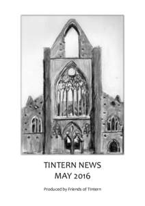 TINTERN NEWS MAY 2016 Produced by Friends of Tintern VILLAGE HALL NEWS The AGM of the Village Hall Committee took place on 7th April with a small change in members.