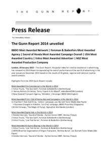 Press Release For immediate release The Gunn Report 2014 unveiled BBDO Most Awarded Network | Forsman & Bodenfors Most Awarded Agency | Sound of Honda Most Awarded Campaign Overall | USA Most