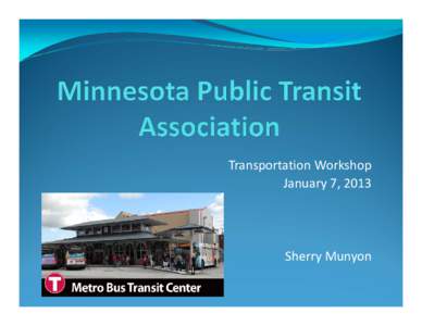 Sustainable transport / Bi-State Development Agency / Metro Call-A-Ride / St. Louis MetroLink / Transportation in Missouri / Public transport / Metropolitan Council / Minnesota Valley Transit Authority / Transportation in the United States / Missouri / Transportation planning