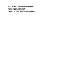 NYC Waste Characterization Study Final Report, Volume 1 Section 6: Bulk and Durable Results [This page intentionally left blank.]