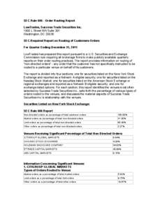 SEC Rule[removed]Order Routing Report LowTrades, Success Trade Securities Inc[removed]L Street NW Suite 301 Washington, DC[removed]SEC-Required Report on Routing of Customers Orders For Quarter Ending December 31, 2011