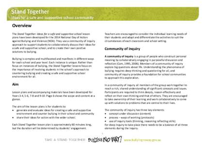 Overview The Stand Together: Ideas for a safe and supportive school lesson plans have been developed for the 2014 National Day of Action against Bullying and Violence (NDA). They use a community of inquiry approach to su