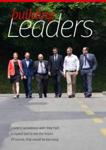 Photo : Lionel Egger  Leaders building  Leaders sometimes wish they had