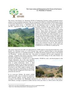 The Conservation and Management of the Forests of the Eastern Arc Mountains of Tanzania The forests of the Eastern Arc Mountains (EAM) in Northeastern Tanzania contain exceptional species richness of local and global imp
